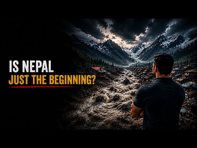 The Himalaya already warned us. Is Nepal just a beginning?