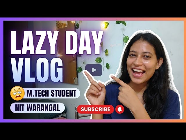 A slow & cozy day in my life as an M.Tech student | NIT Warangal