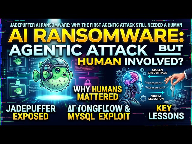 JadePuffer AI Ransomware: Why the First Agentic Attack Still Needed a Human