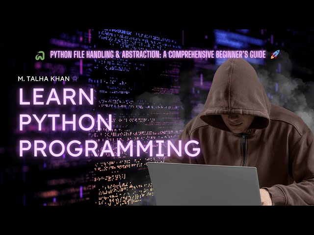 Python File Handling & Abstraction Explained | Python for Beginners