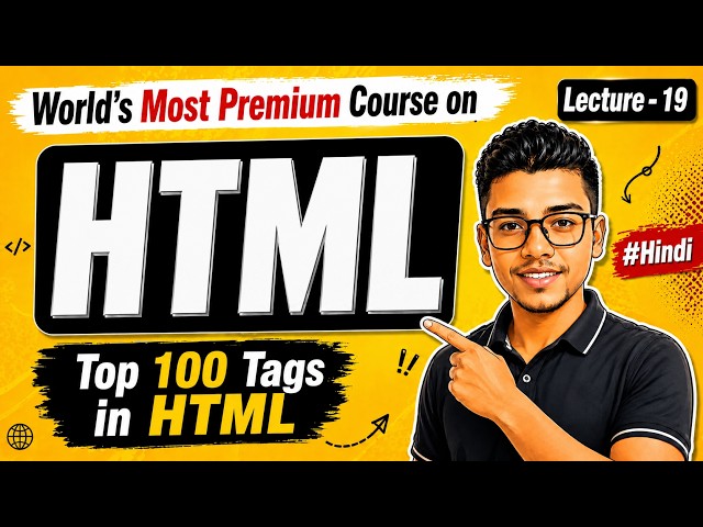Top 100 HTML Tags Explained | Complete HTML Tags Tutorial |  HTML Course in Hindi #19