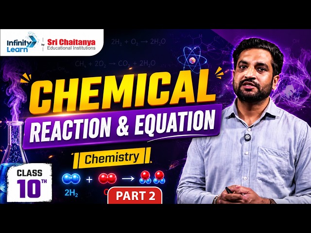 Master Chemical Reactions & Equations - Part 2 | Class 10 Chemistry | SCORE 2026 | Competitive Exams