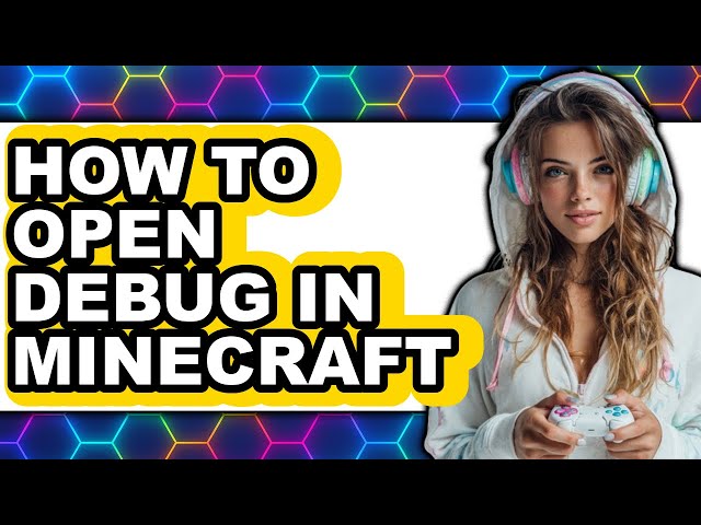 How to Open Debug in Minecraft (updated)
