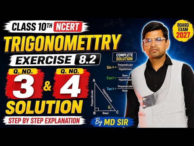 Class 10th Trigonometry Exercise 8.2 Q.3 & Q.4 | Complete Solution | By MD Sir | NCERT