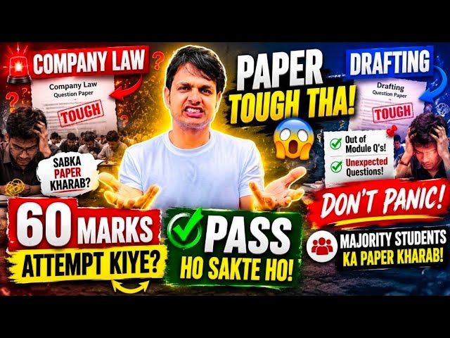 Company Law  & Drafting Paper in CS Professional, Both Were Shocking - Aap Ka Kaisa Gaya ?