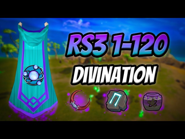 RS3 1-99/120 Divination Guide (After Update)
