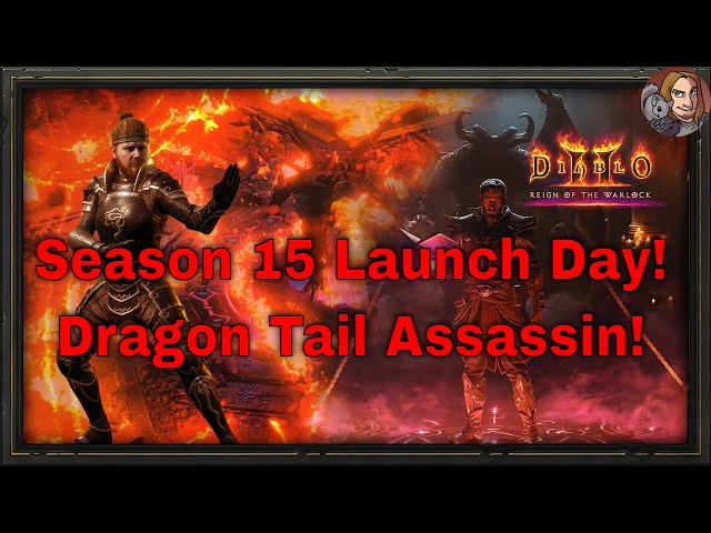 D2R RotW Season 15 Launch Day 3 Part 2! (Dragon Tail Assassin!)