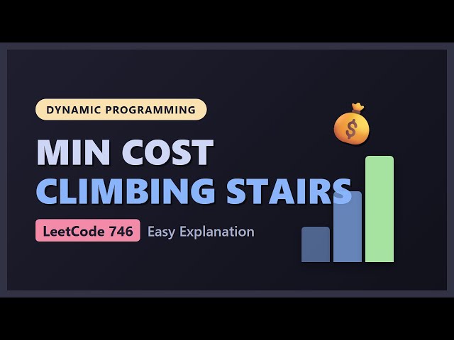 Min Cost Climbing Stairs - Dynamic Programming (LeetCode 746) Explained
