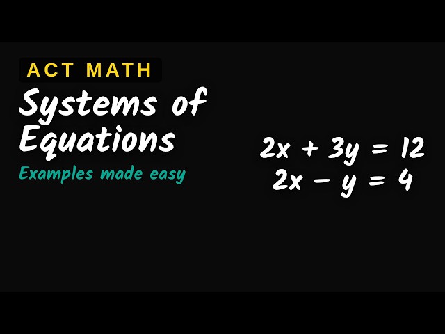 Systems of Equations - Enhanced ACT Math