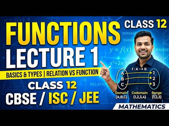 Master Functions in Class 12! 🎯 Lecture 1: Basics & Types | CBSE, ISC & JEE Mains