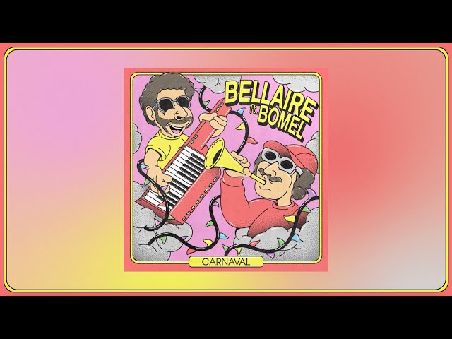 Bellaire ft. Bomel - Carnaval (Official Audio)