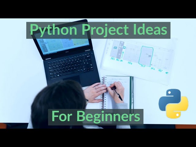 8 Python Projects for Beginners [Updated]