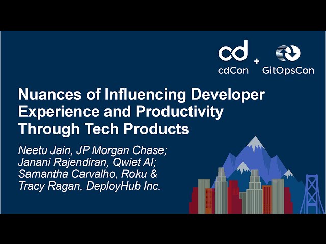 Nuances of Influencing Developer... - Neetu Jain, Janani Rajendiran, Samantha Carvalho & Tracy Ragan