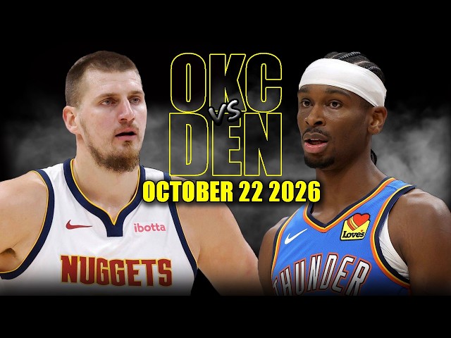 Oklahoma City Thunder vs Denver Nuggets Full Game Highlights - October 22, 2026 | NBA Season