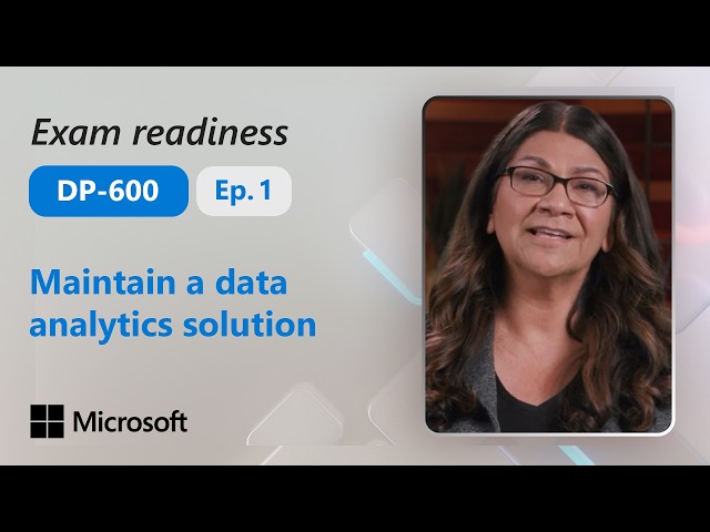 Preparing for Exam DP-600: Maintain a data analytics solution (1 of 3)