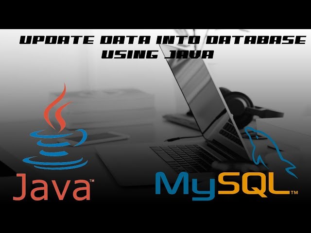 JDBC Tutorial - How To Update Data Into  MySQL Database With Java