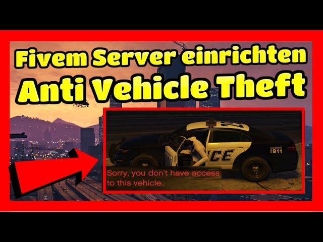 Fivem Server einrichten # 395 // Anti Vehicle Theft // Einfügen & Installieren Tutorial esx Server