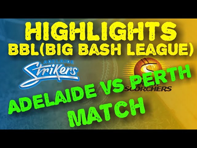 BBL FINAL Highlights।।Perth Scorchers vs Adelaide Strikers #perthscovsadelaidestrikers #bblfinal2019