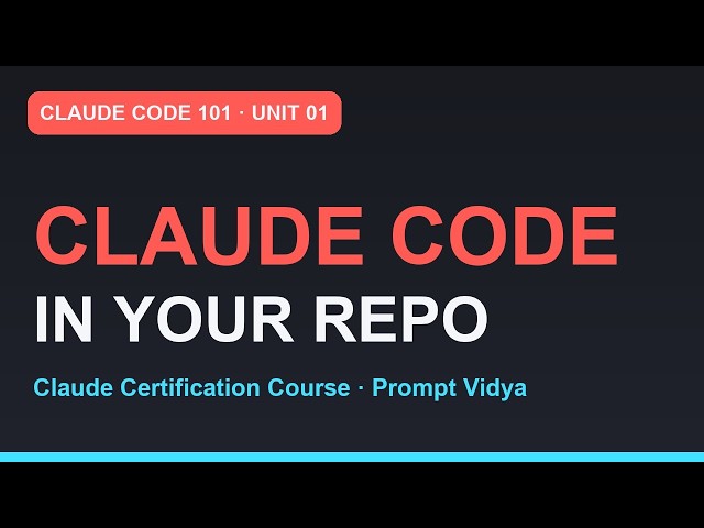 Claude Code 101: The AI That Writes In Your Repo | Claude Certification | Unit 01