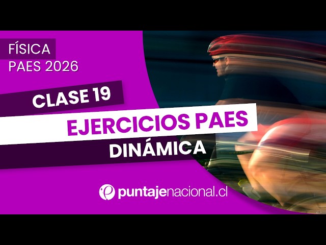PAES PHYSICS | PAES Exercises: Dynamics | Class 19