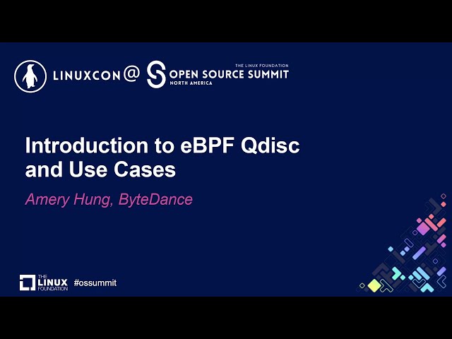 Introduction to eBPF Qdisc and Use Cases - Amery Hung, ByteDance