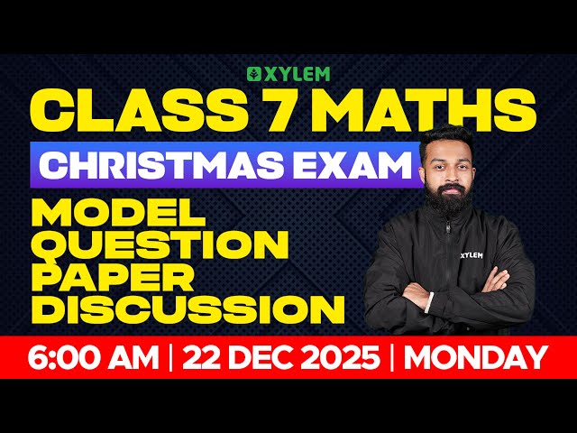 Class 7 Christmas Exam Maths | Model Question Paper | Xylem Class 7