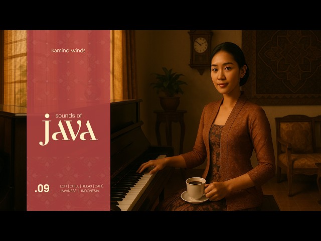 Sounds of Java | Vol. 09 | Lofi Chill Relax Javanese Music | Indonesia 🌷
