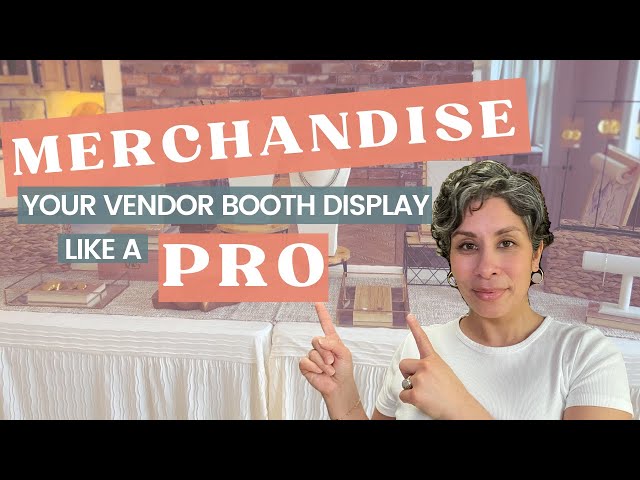I share simple merchandising techniques that can be applied to any vendor booth setup