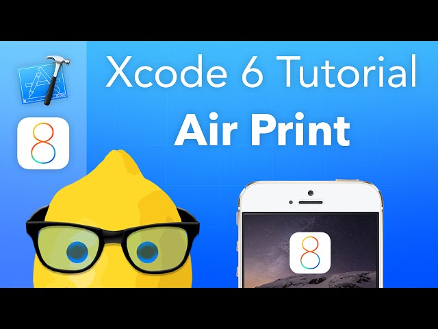 XCode 6 Tutorial Air Print - IOS 8 Geeky Lemon Development