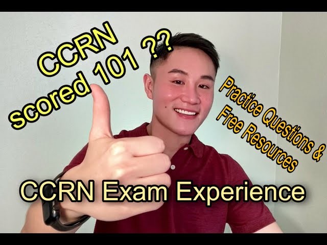 CCRN Exam Experience, CCRN Practice Questions and Free Study Resources