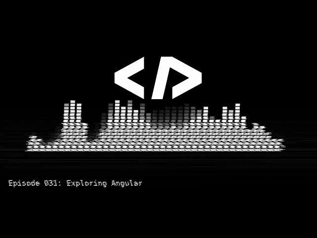 Codepunk 031 Exploring Angular