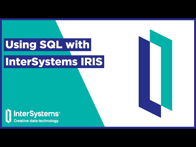 Using SQL with InterSystems IRIS