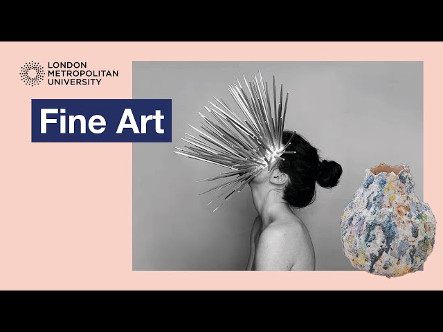 Studying Fine Art at London Metropolitan University