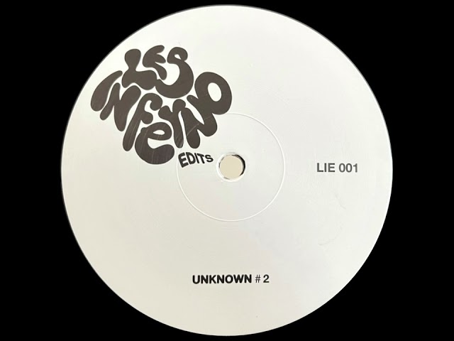 UNKNOWN ARTIST - UNKNOWN #2 (LES INFERNO EDITS) [LIE001]