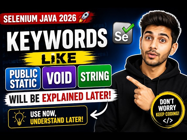 146. Keywords like public static, void and String will be explained later (Selenium Java 2026)