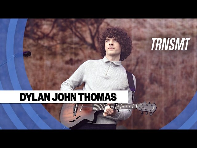 Dylan John Thomas - Live at TRNSMT Festival * Glasgow Green, Glasgow, Scotland (Jun 19, 2026) HDTV