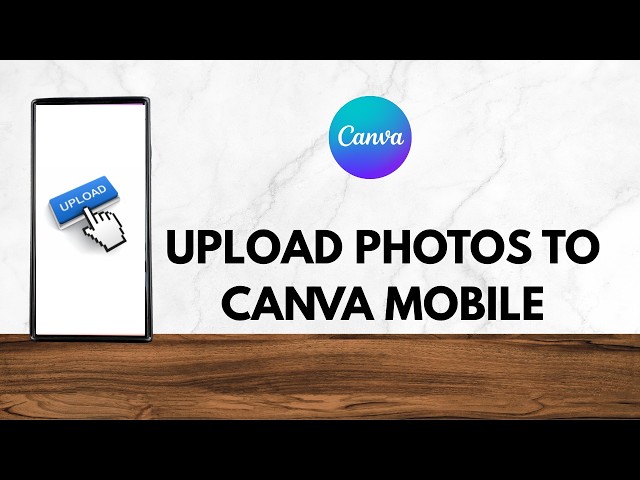 How To Upload Photos On Canva Mobile