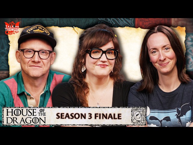 ‘House of the Dragon’ Season 3, Episode 8 Reactions | Talk the Thrones