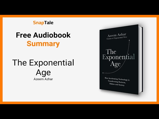 The Exponential Age by Azeem Azhar: 2 Minute Summary