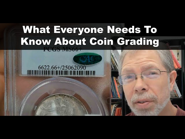 What Everyone Needs To Know About Coin Grading