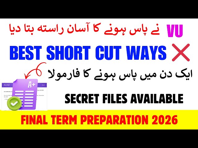 VU Final Term 2026 || BEST Short CUT Ways To PASS || Vu final term preparation 2026_Important files