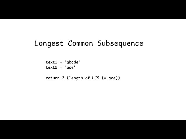 Leetcode 1143 : Longest Common Subsequence | 2D Dynamic Programming