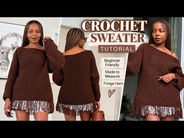 Easy Crochet Sweater Tutorial | Coco Fringe Sweater Beginner Friendly Step - by - Tutorial