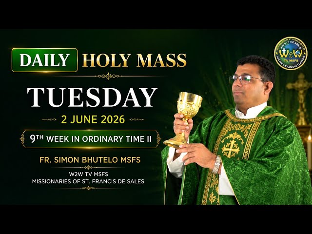 TUESDAY HOLY MASS | 2 JUNE 2026 | 9TH WEEK IN ORDINARY TIME II by Fr  Simon #holymassdaily