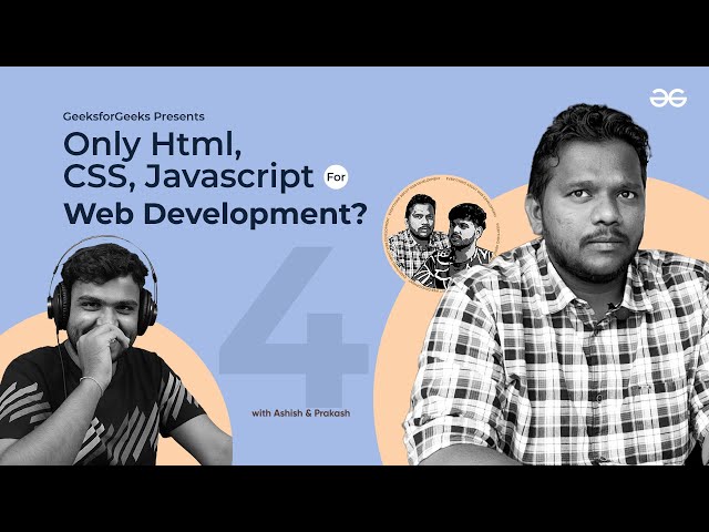 Is HTML, CSS and Javascript Enough? | Everything About Web Development Ft. Prakash Sakari