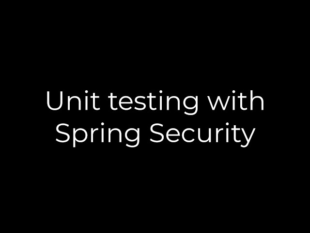Java :Unit testing with Spring Security(5solution)
