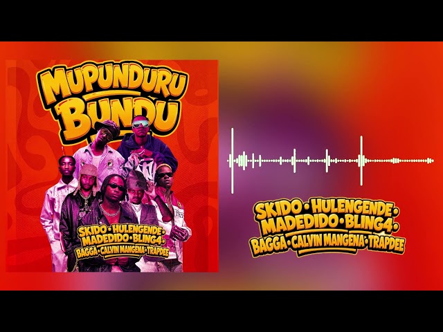 Skido, Hulengende, Madedido, Bling4, Calvin Mangena, Bagga & Trapdee - Mupunduru Bundu (Audio)