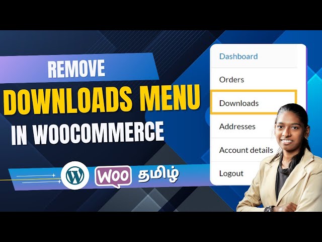 🔥 Remove Downloads Menu WooCommerce