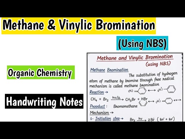 Methane & Vinylic Bromination (Using NBS) | Organic Chemistry | MSc Chemistry Notes 