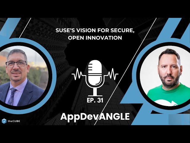 Open Source, Open Future: SUSE on AI & AppDev | AppDevANGLE